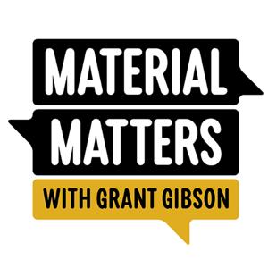 Material Matters with Grant Gibson by Delizia Media