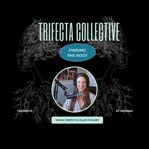 Trifecta Collective - Finding the Root
