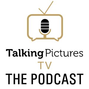 Talking Pictures TV Podcast by Daniel, Mel and Scott