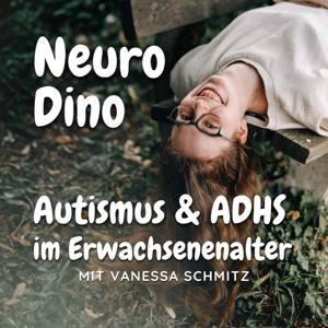 Neuro Dino - Autismus & ADHS im Erwachsenenalter by Vanessa Schmitz