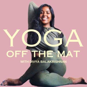 Yoga Off The Mat by Divya Balakrishnan