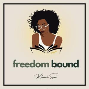 Freedom Bound by Maekala Selah