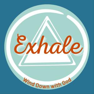 Exhale - Wind Down with God