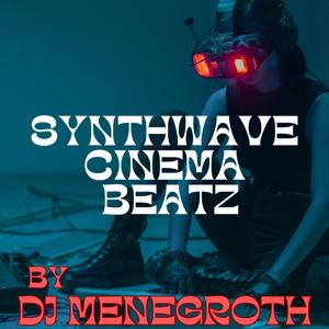 Synthwave Cinema Beatz by DJ Menegroth