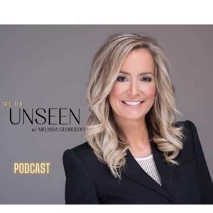 SEE THE UNSEEN Podcast w/Melissa Georgeoff