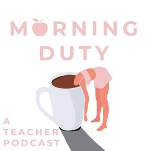 Morning Duty: A Teacher Podcast