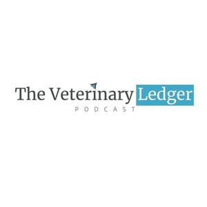 The Veterinary Ledger Podcast by Granite Peak Veterinary Advisors