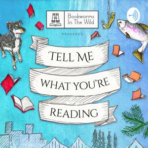 Tell Me What You’re Reading