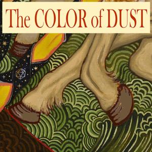 The Color of Dust by Jack Baumgartner, Seth Wieck, and Sam Kee