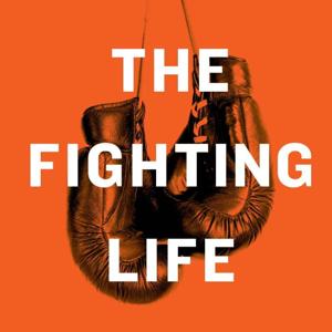 The Fighting Life - Tales from the World of Boxing