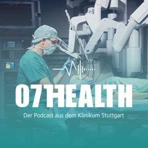 07HEALTH – der Podcast aus dem Klinikum Stuttgart by Klinikum Stuttgart