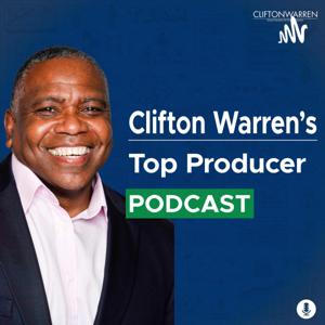 Clifton Warren's Top Producer Podcast