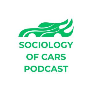 Sociology of Cars Podcast