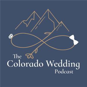 The Colorado Wedding Podcast by Brian Edman & Josh Drage