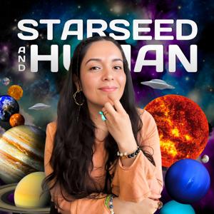 Starseed & Human with Miroslava Casiano