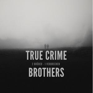 True Crime Brothers by Alex und Nico
