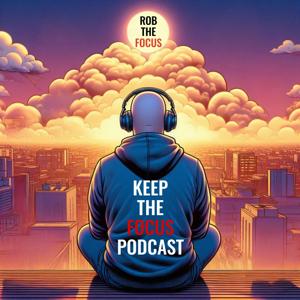 Keep the Focus Podcast