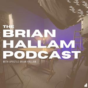 The Brian Hallam Podcast
