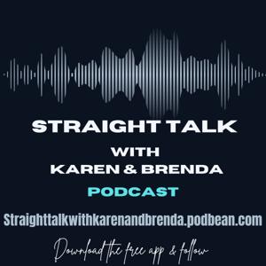 STRAIGHT TALK with KAREN and BRENDA