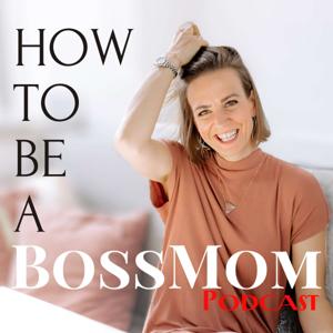How to be a BossMom