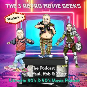 The 3 Retro Movie Geeks Podcast