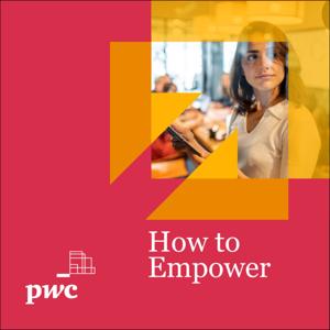 How to empower... by PwC UK