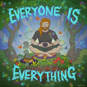 Everyone is Everything
