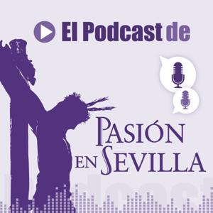 El podcast de Pasión en Sevilla by Pasión en Sevilla