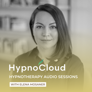 HypnoCloud: Rewire, Recharge, Restart – Hypnotherapy with Elena Mosaner