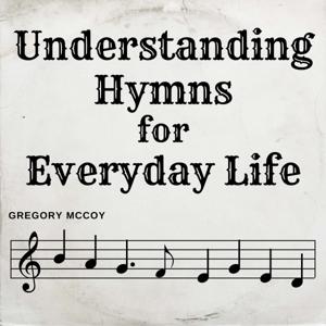 Understanding Hymns for Everyday Life