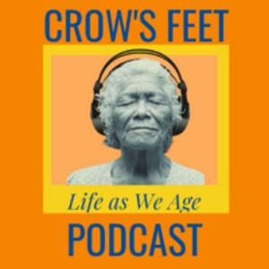 Crow's Feet: Life As We Age