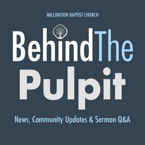 Behind The Pulpit by Millington Baptist Church