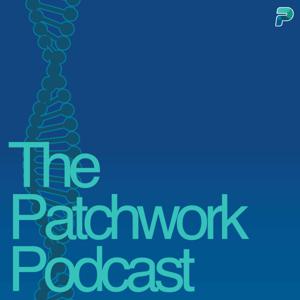 Patchwork Podcast by Making health easy