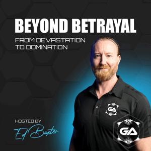 Beyond Betrayal: From Devastation To Domination