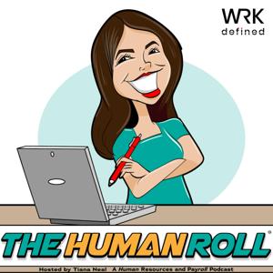 The Human Roll by WRKdefined Podcast Network