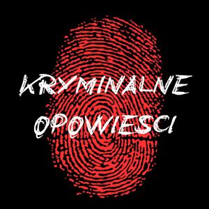 Kryminalne Opowiesci Podkast