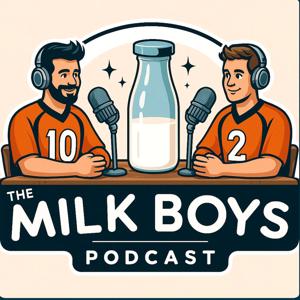 The Milk Boys Podcast