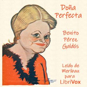 Doña Perfecta by  Benito Pérez Galdós (1843 - 1920)