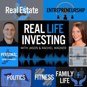 Real Life Investing With Jason & Rachel Wagner by Jason & Rachel Wagner