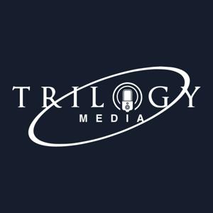 Trilogy Media Podcast