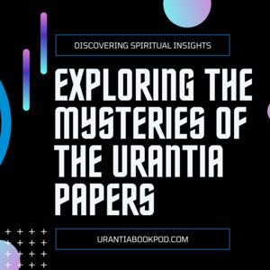The Urantia Book Podcast