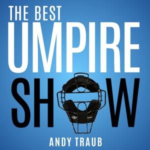 The Best Umpire Show by Andy Traub