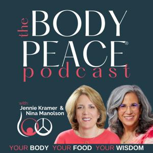 Body Peace Podcast with Jennie Kramer and Nina Manolson