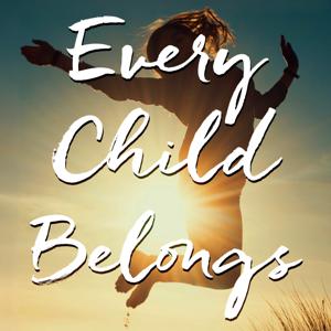 Every Child Belongs by Kim Botto