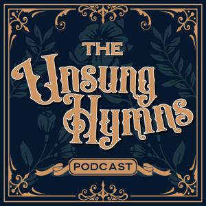 The Unsung Hymns Podcast