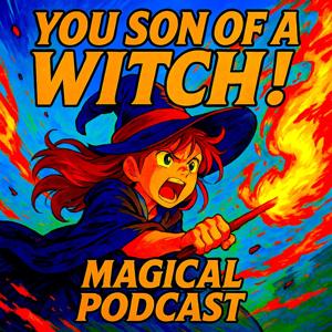 YOU SON OF A WITCH! 🧙✨ Epic Tales of Magical Mayhem, Curses & Hidden Powers! 🔮✨