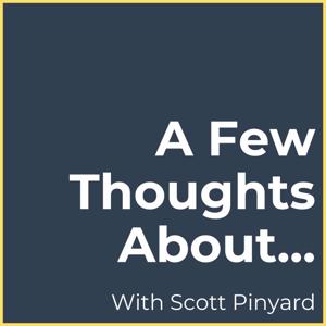 A Few Thoughts About...