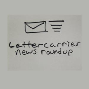 Letter Carrier News Roundup