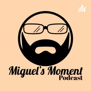Miguel's Moment