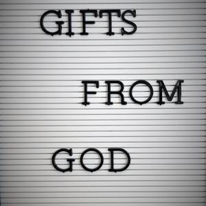 Gifts From God